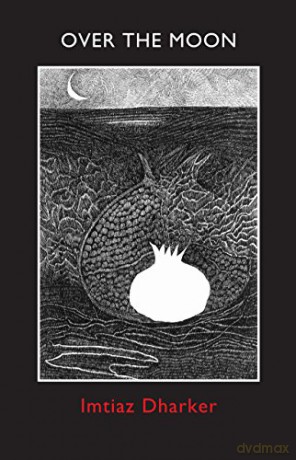 Over the Moon - Imtiaz Dharker [KSIĄŻKA]