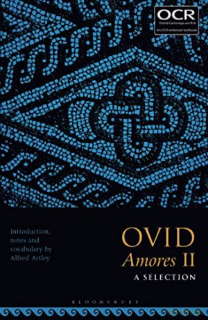 Ovid Amores II: A Selection (Ocr Latin) - Alfred Artley [KSIĄŻKA]
