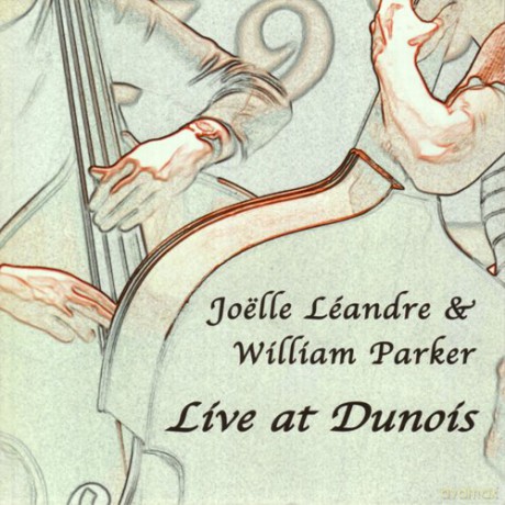 Joelle Leandre, William Parker: Live At Dunois [CD]