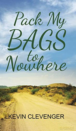 Pack My Bags to Nowhere - Kevin Clevenger [KSIĄŻKA]