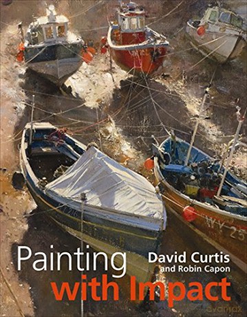 Painting with Impact - David Curtis, Robin Capon [KSIĄŻKA]