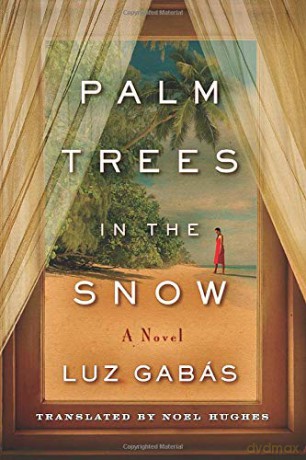 Palm Trees in the Snow - Luz Gabás [KSIĄŻKA]