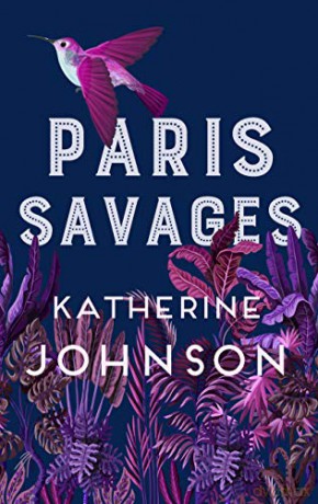 Paris Savages: The Times Historical Book of the Month: The heartbreaking story of love and injustice - Katherine Johnson [KSIĄŻKA]
