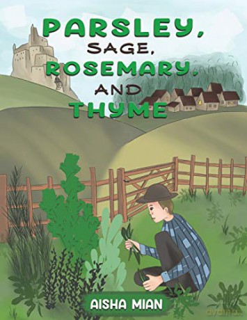 Parsley, Sage, Rosemary, and Thyme - Aisha Mian [KSIĄŻKA]