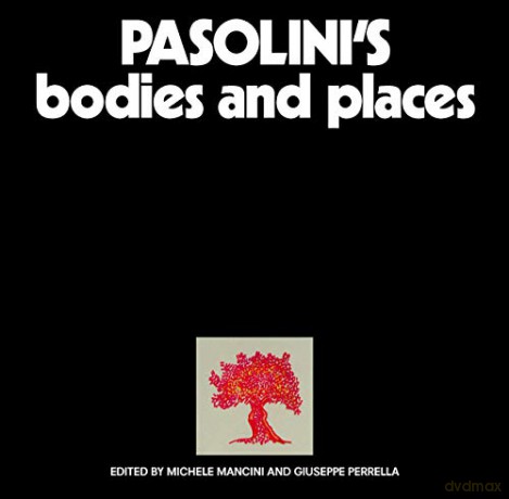 Pasolini's Bodies and Places - Michele Mancini [KSIĄŻKA]