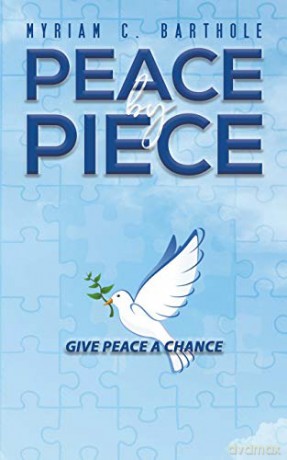 Peace by Piece - Myriam C. Barthole [KSIĄŻKA]