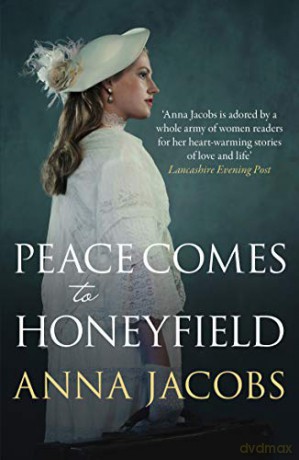 Peace Comes to Honeyfield (The Honeyfield Series): 3 - Anna Jacobs [KSIĄŻKA]