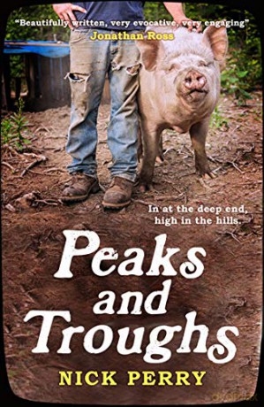 Peaks and Troughs: In at the Deep End, High in the Hills - Nick Perry [KSIĄŻKA]