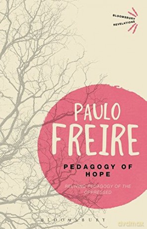 Pedagogy of Hope: Reliving Pedagogy of the Oppressed (Bloomsbury Revelations) - Paulo Freire [KSIĄŻKA]