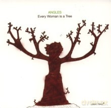 Angels: Every Woman is a Tree [CD]