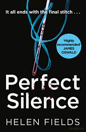 PERFECT SILENCE: 4 (A DI Callanach Thriller) - Fields [KSIĄŻKA]