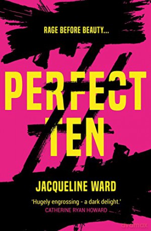 Perfect Ten: A powerful novel about one woman's search for revenge - Jacqueline Ward [KSIĄŻKA]