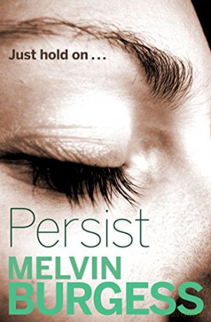 Persist (gr8reads) - Melvin Burgess [KSIĄŻKA]