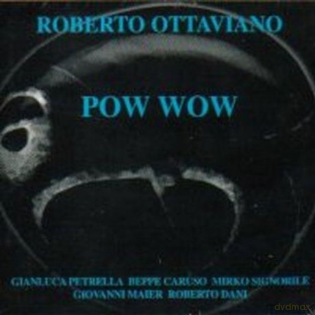 Roberto Ottaviano: Pow Wow [CD]