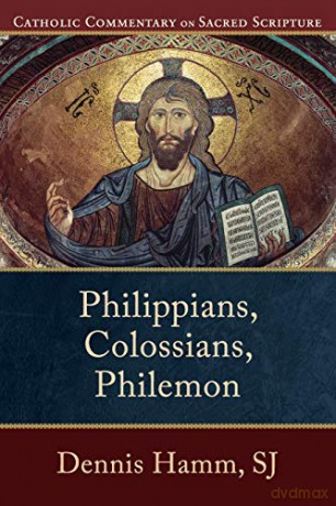 Philippians, Colossians, Philemon (Catholic Commentary on Sacred Scripture) - Dennis Sj Hamm [KSIĄŻKA]