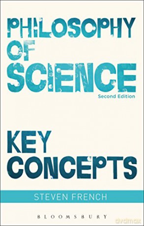 Philosophy of Science: Key Concepts - Steven French [KSIĄŻKA]