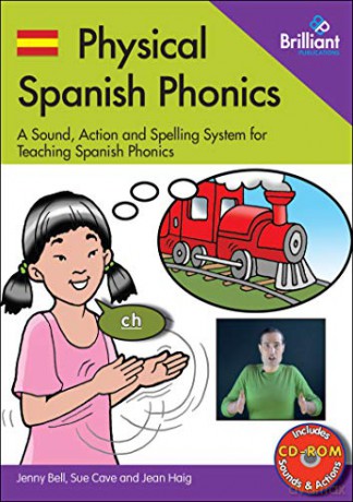 Physical Spanish Phonics: A Sound, Action and Spelling System for Teaching Spanish Phonics - Jenny Bell [KSIĄŻKA]