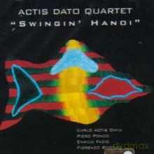 Carlo Actis Dato Quartet: Swingin' Hanoi [CD]