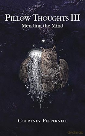 Pillow Thoughts III: Mending the Mind - Courtney Peppernell [KSIĄŻKA]