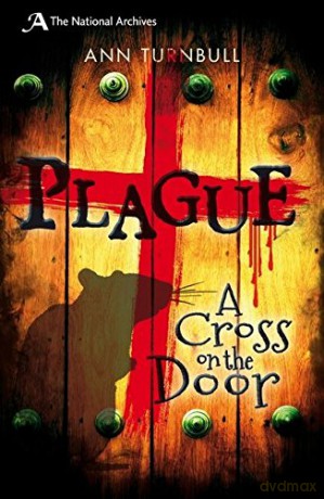 Plague: A Cross on the Door (National Archives) - Ann Turnbull [KSIĄŻKA]