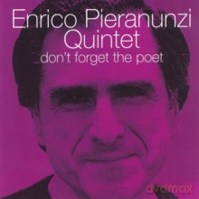 Enrico Pieranunzi Quintet: Don't Forget The Poet [CD]