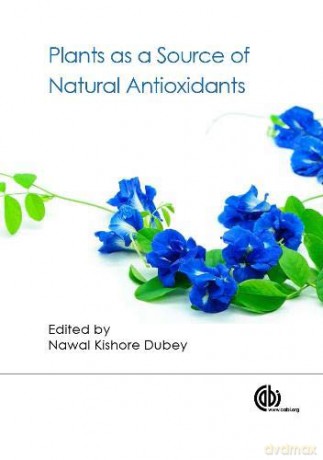 Plants as a Source of Natural Antioxidants - Nawal Kishore Dubey [KSIĄŻKA]