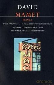Plays: 1 (Duck Variations; Sexual Perversity in Chigaco; Squirrels; American Buffalo; The Water Engine; Mr Happiness) - David Mamet [KSIĄŻKA]