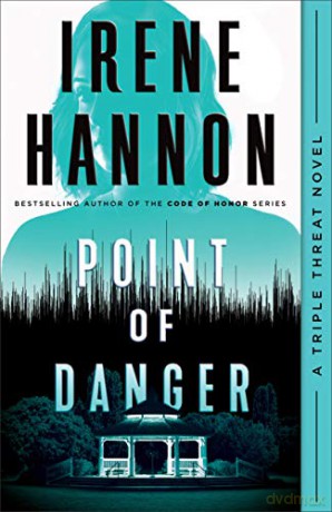Point of Danger (Triple Threat): 1 - Irene Hannon [KSIĄŻKA]