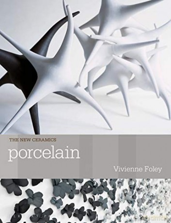 Porcelain (New Ceramics) - Vivienne Foley [KSIĄŻKA]