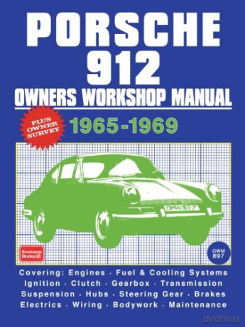 Porsche 912 Owners Workshop Manual 1965-1969: Workshop Manual [KSIĄŻKA]