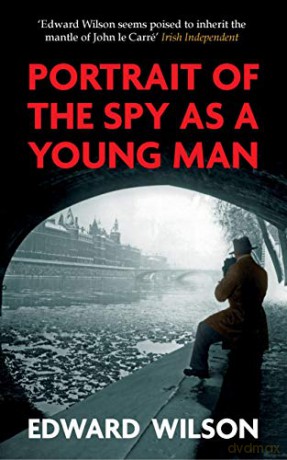 Portrait of the Spy as a Young Man (The Catesby Series) - Edward Wilson [KSIĄŻKA]