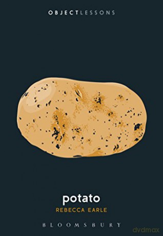 Potato (Object Lessons) - Prof Rebecca Earle [KSIĄŻKA]