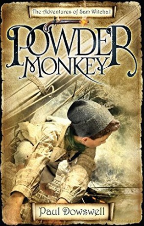Powder Monkey: The Adventures of Sam Witchall (Adventures/Sam Witchall 1) - Paul Dowswell [KSIĄŻKA]