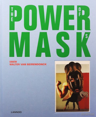 Power Mask: The Power of Masks - Walter Van Beirendonck [KSIĄŻKA]