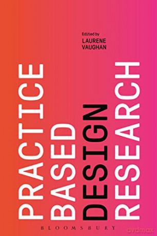 Practice-based Design Research - Laurene Vaughan [KSIĄŻKA]
