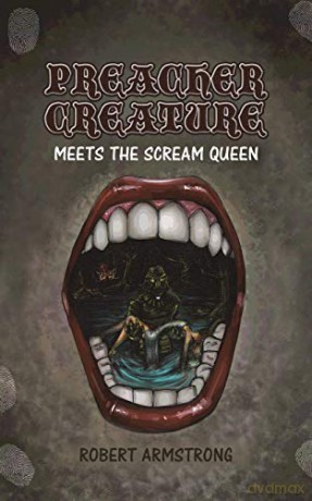 Preacher Creature Meets the Scream Queen - Robert Armstrong [KSIĄŻKA]