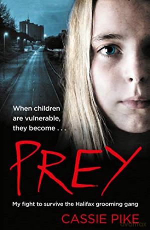 Prey: My Fight to Survive the Halifax Grooming Gang - Katy Weitz [KSIĄŻKA]