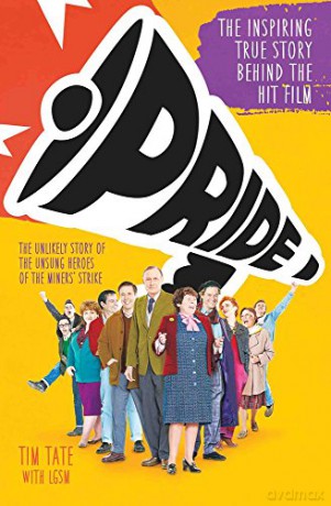 Pride: The Unlikely Story of the True Heroes of the Miner's Strike - Tim Tate [KSIĄŻKA]