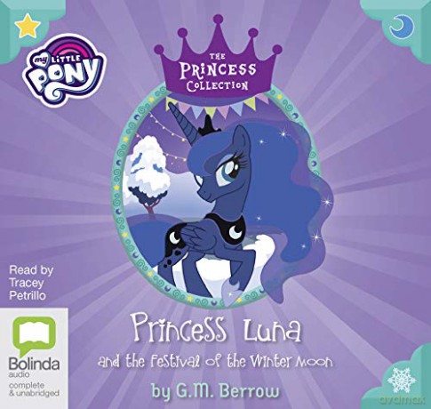 Princess Luna and the Festival of the Winter Moon: 2 (My Little Pony: The Princess Collection) - G. M. Berrow [KSIĄŻKA]