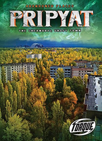 Pripyat: The Chernobyl Ghost Town (Abandoned Places) - Lisa Owings [KSIĄŻKA]