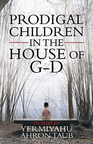 Prodigal Children in the House of G-d - Yermiyahu Ahron Taub [KSIĄŻKA]