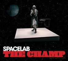 Spacelab: The Champ [CD]