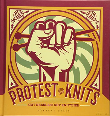 Protest Knits: Got needles Get knitting - Geraldine Warner [KSIĄŻKA]