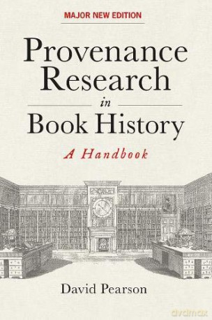 Provenance Research in Book History: A Handbook - David Pearson [KSIĄŻKA]