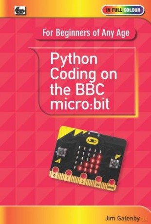 Python Coding on the BBC Micro:Bit - Jim Gatenby [KSIĄŻKA]
