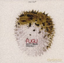 Scott Fields Ensemble: Fugu [CD]