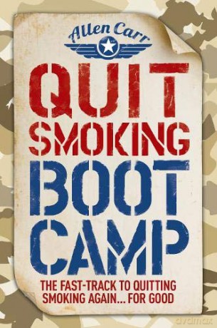 Quit Smoking Boot Camp: The Fast-Track to Quitting Smoking Again for Good (Allen Carr's Easyway) - Allen Carr [KSIĄŻKA]