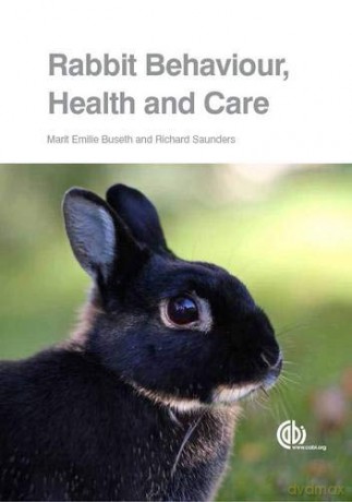 Rabbit Behaviour, Health and Care - Marit Emilie Buseth [KSIĄŻKA]