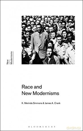 Race and New Modernisms - K. Merinda Simmons [KSIĄŻKA]