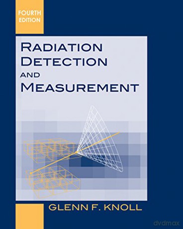 Radiation Detection and Measurement - Glenn F. Knoll [KSIĄŻKA]